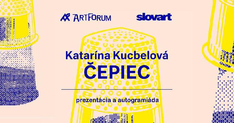 KATARÍNA KUCBELOVÁ: ČEPIEC