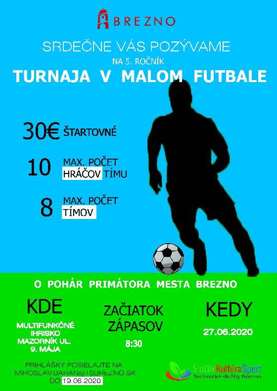 TURNAJ V MALOM FUTBALE O POHÁR PRIMÁTORA MESTA BREZNO