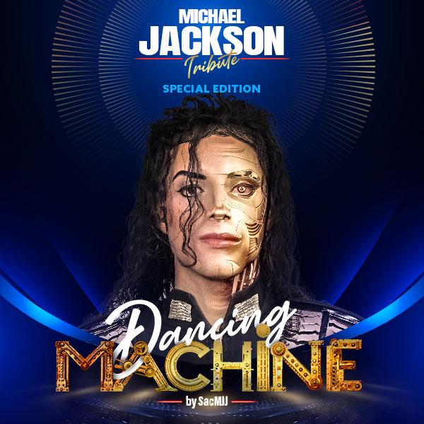 DANCING MACHINE MICHAEL JACKSON TRIBUTE - SPECIAL EDITION