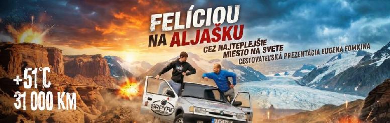 Felíciou na Aljašku - cez najteplejšie miesto na svete