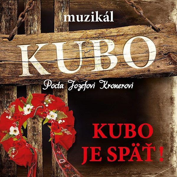 Muzikál KUBO - pocta Jozefovi Kronerovi