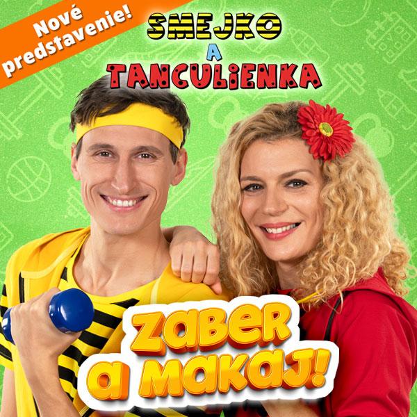 Smejko a Tanculienka-Zaber a makaj!