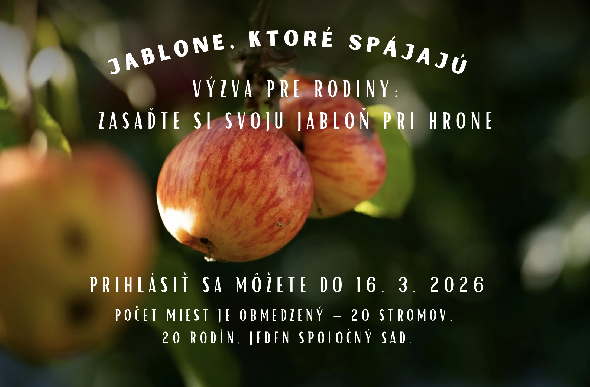 JABLONE, KTORÉ SPÁJAJÚ - Výzva pre rodiny: Zasaďte si svoju jabloň pri Hrone
